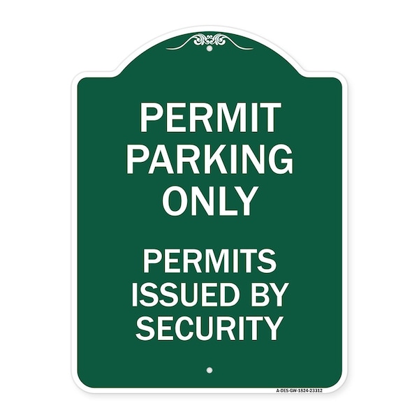 Permit Parking Permits Issued by Security, Green & White Aluminum Sign, 18" x 24", GW-1824-23312